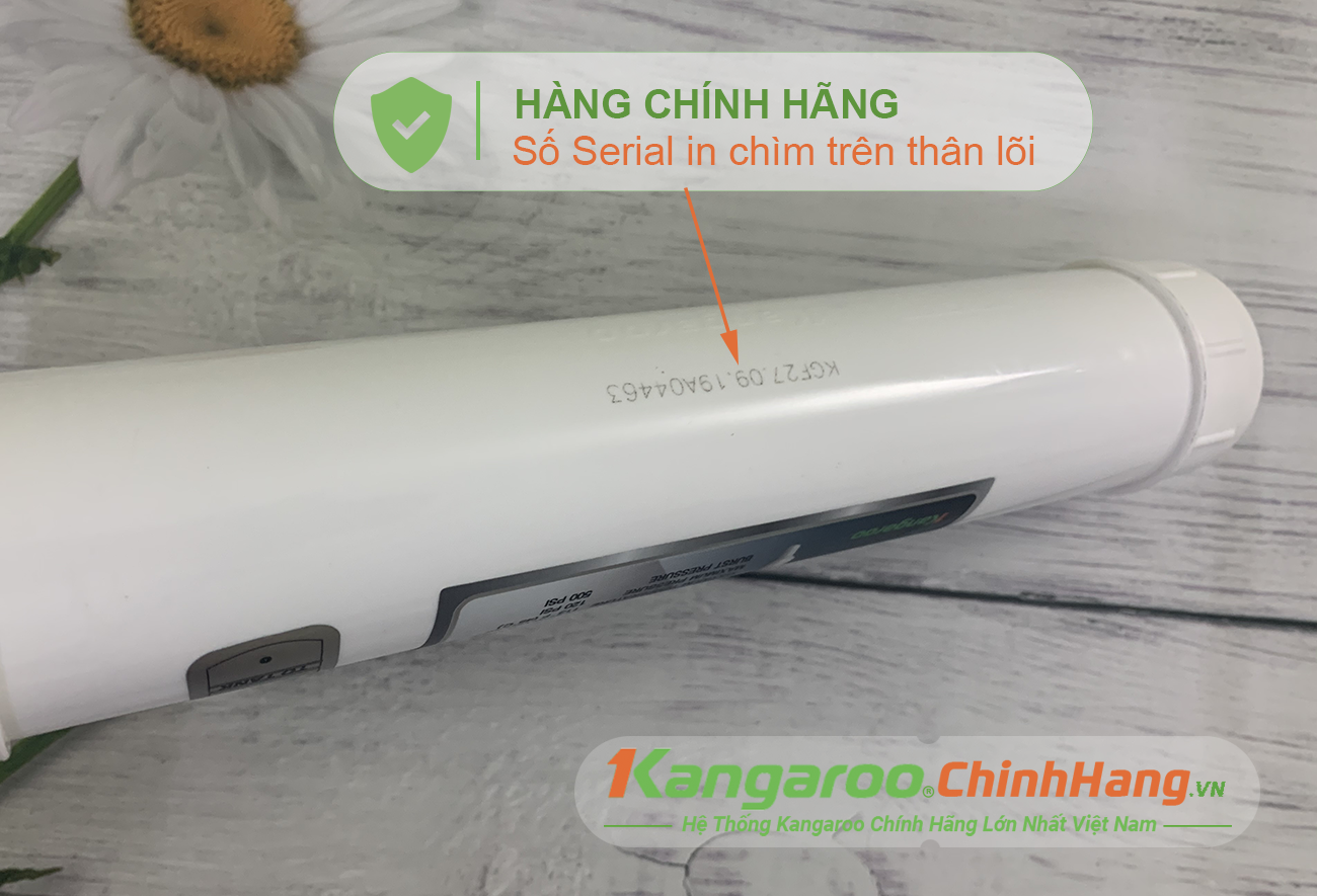 Lõi lọc nước Kangaroo Hydrogen FIR+ Số serial dập chìm trên thân lõi
